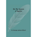 On The Genesis Of Species - Paperback