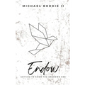 Endow: Getting to Know the Unknown God - Paperback