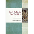Early Buddhist Oral Tradition: Textual Formation and Transmission - Hardcover