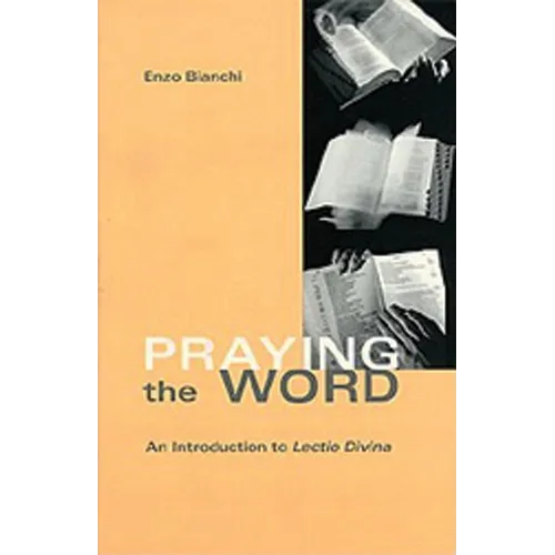 Praying the Word: An Introduction to Lectio Divina Volume 182 - Paperback