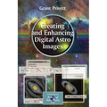 Creating and Enhancing Digital Astro Images - Paperback