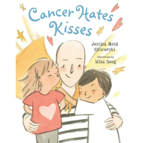 Cancer Hates Kisses - Hardcover