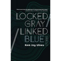 Locked Gray / Linked Blue: Stories - Paperback