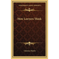 How Lawyers Think - Hardcover