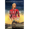 The Berlin Wife's Vow: Absolutely gripping and emotional WW2 historical fiction - Paperback