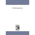 The Chinese Sugar-Cane; - Paperback