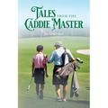 Tales from the Caddie Master - Paperback