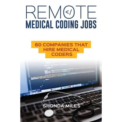 Remote Medical Coding Jobs: 60 Companies that hire Medical Coders - Paperback