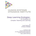 Deep Learning Ecologies: An Invitation to Complex Teaching and Learning - Paperback