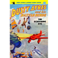 Dusty Ayres and his Battle Birds #4: The Screaming Eye - Paperback