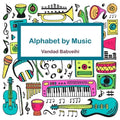 Alphabet By Music: Fun and educational book for kids age 4-8 - Paperback