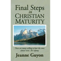 Final Steps in Christian Maturity - Paperback