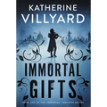 Immortal Gifts - Hardcover