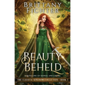 Beauty Beheld: A Retelling of Hansel and Gretel - Paperback