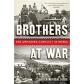Brothers at War: The Unending Conflict in Korea - Paperback