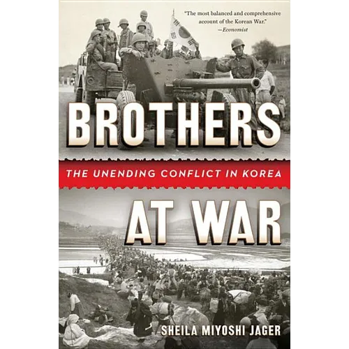 Brothers at War: The Unending Conflict in Korea - Paperback