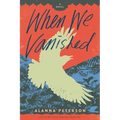 When We Vanished - Paperback