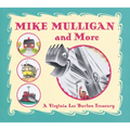 Mike Mulligan and More: A Virginia Lee Burton Treasury - Hardcover