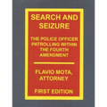 Search and Seizure, the Police Officer Patrolling within the Fourth Amendment - Paperback