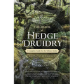 The Book of Hedge Druidry: A Complete Guide for the Solitary Seeker - Paperback