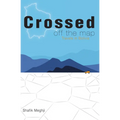 Crossed Off the Map: Travels in Bolivia - Hardcover