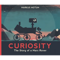 Curiosity: The Story of a Mars Rover - Paperback