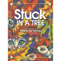 Stuck in a Tree - Hardcover