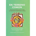 En terreno común: Perspectivas internacionales sobre los fideicomisos comunitarios de tierras - Hardcover