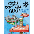 Cats Don't Like That! Activity Book - Paperback