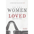To The Women I Once Loved - Paperback