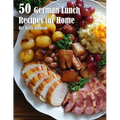 50 German Lunch Recipes for Home - Paperback