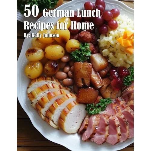 50 German Lunch Recipes for Home - Paperback