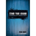 Stand Your Ground: An Introductory Text for Apologetics Students - Hardcover