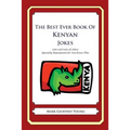 The Best Ever Book of Kenyan Jokes: Lots and Lots of Jokes Specially Repurposed for You-Know-Who - Paperback