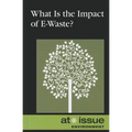 What Is the Impact of E-Waste? - Paperback