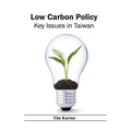 Low Carbon Policy: Key Issues in Taiwan - Hardcover