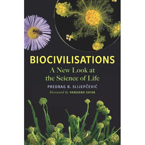 Biocivilisations: A New Look at the Science of Life - Paperback