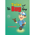 Tales from the Bug Guy - Hardcover