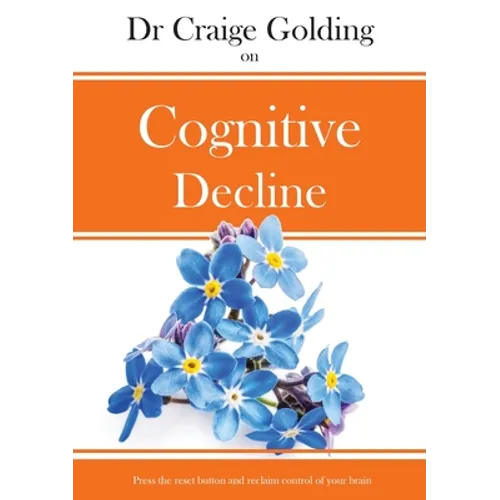 Dr Craige Golding on Cognitive Decline - Paperback