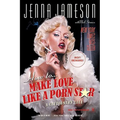 How to Make Love Like a Porn Star: A Cautionary Tale - Paperback
