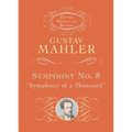 Symphony No. 8: Symphony of a Thousand - Paperback