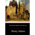 Mont-Saint-Michel and Chartres - Paperback