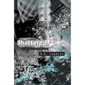 Shattered. - Paperback