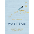 Wabi Sabi: Japanese Wisdom for a Perfectly Imperfect Life - Hardcover