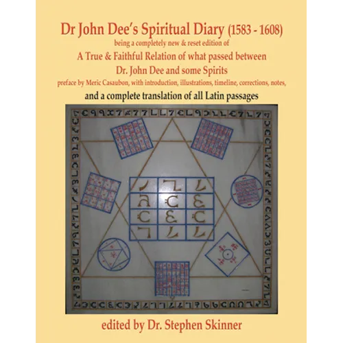 Dr. John Dee's Spiritual Diary (1583-1608): Second Edition - Hardcover