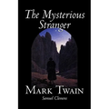 The Mysterious Stranger by Mark Twain, Fiction, Classics, Fantasy & Magic - Hardcover