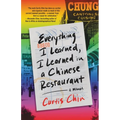 Everything I Learned, I Learned in a Chinese Restaurant: A Memoir - Hardcover