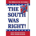 The South Was Right!: A New Edition for the 21st Century - Paperback