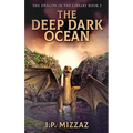 The Deep Dark Ocean - Hardcover