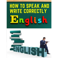 How to Speak and Write Correctly: Easy English Communication - Paperback